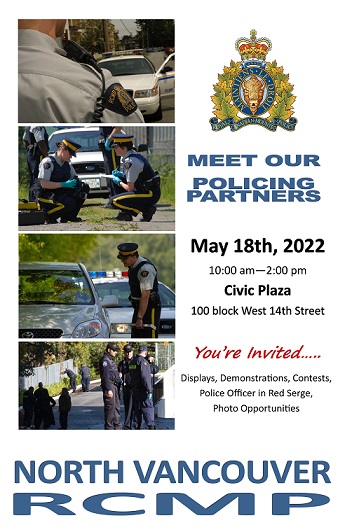 photo of poster invitation saying Police Week, Wednesday, May 18th, from 10:00 am – 2:00 pm at North Vancouver Civic Plaza, 100 block, West 14th Street. We'll have displays, demonstrations, contests, and a Mountie in Red Serge available for photos