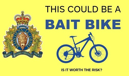 The RCMP crest and a bicycle saying this could be a bait bike. is it worth the risk?