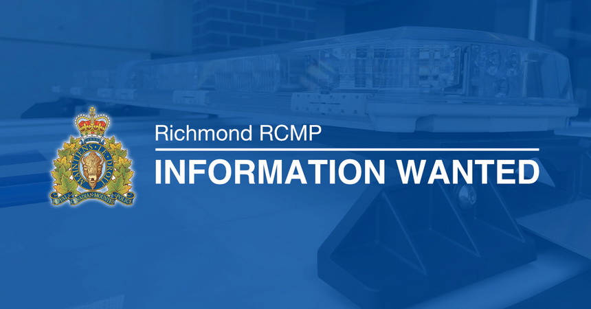 Richmond RCMP information wanted